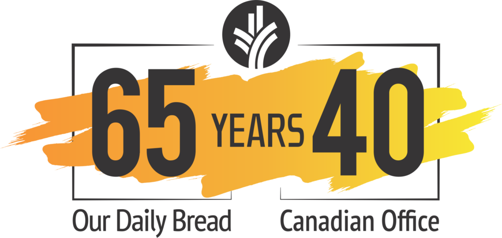 65 Years of Our Daily Bread and 40 Years of a Canada Office